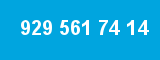 929 561 74 14